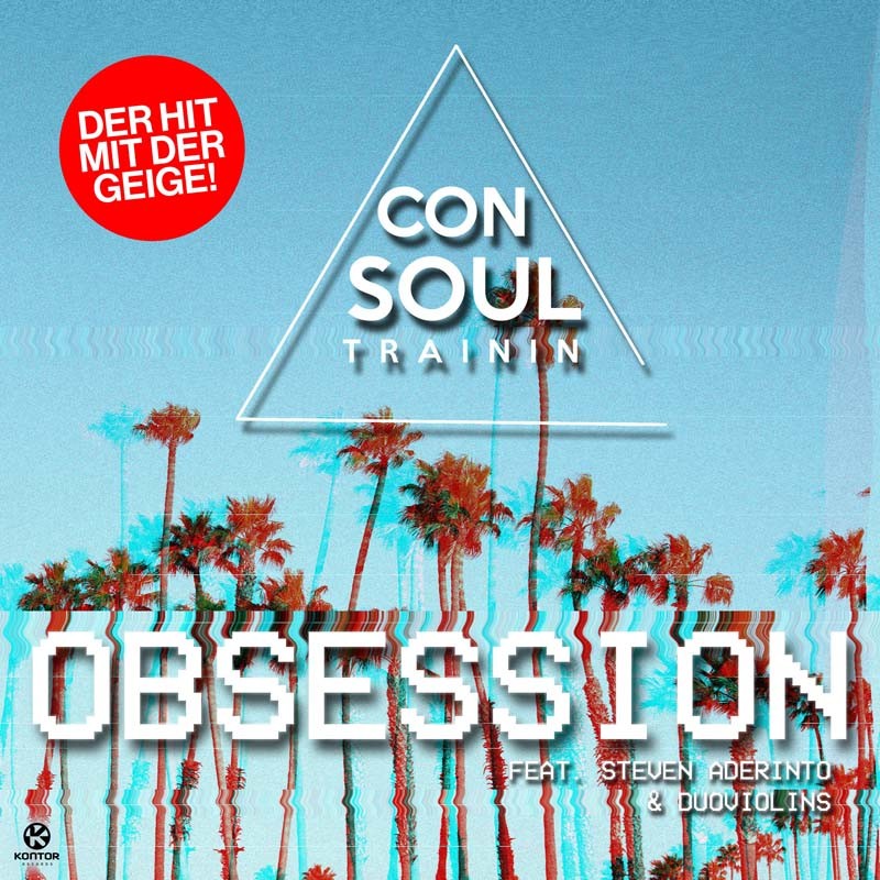 CONSOUL TRAININ ft. STEVEN ADERINTO & DUOVIOLINOS – Obsession