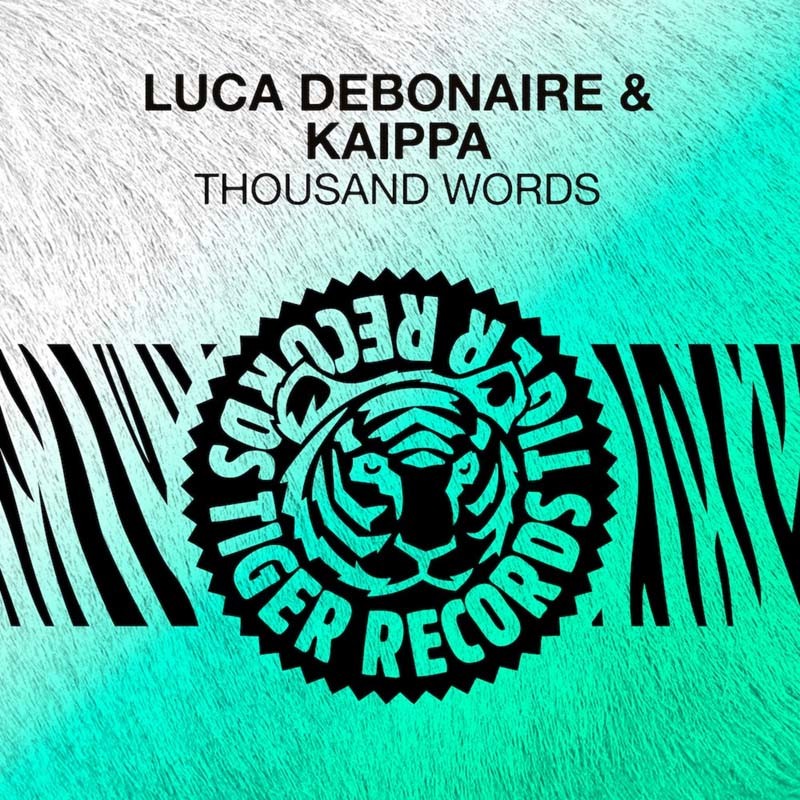 LUCA DEBONAIRE & KAIPPA – Thousand Words