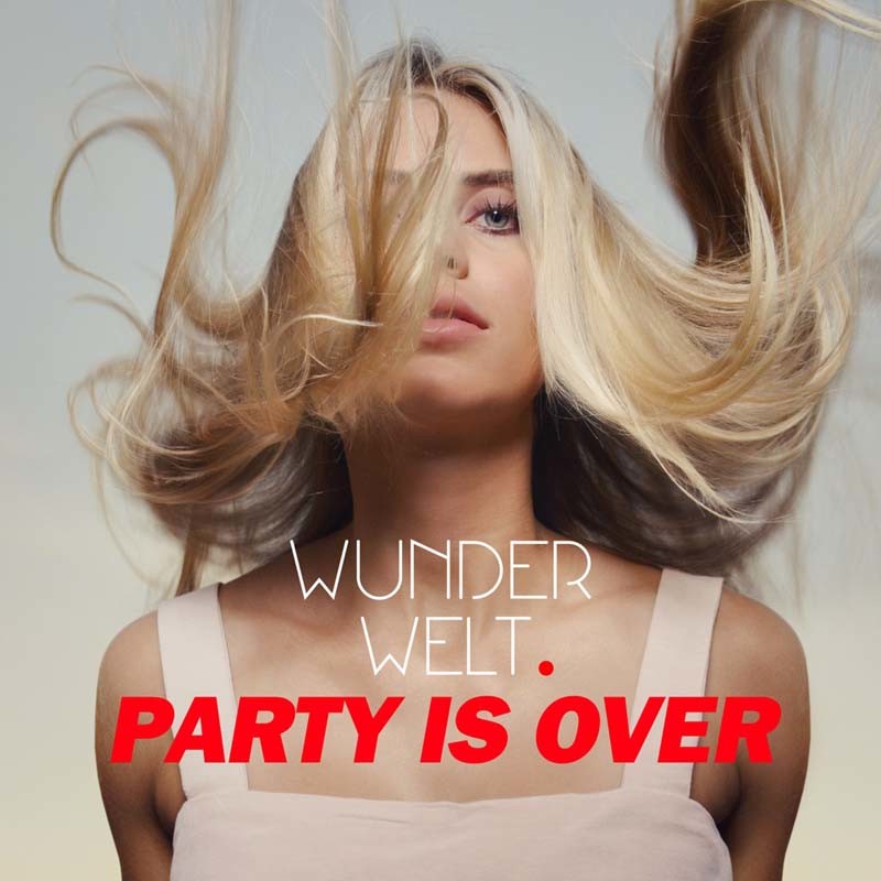 WUNDERWELT – Party Is Over