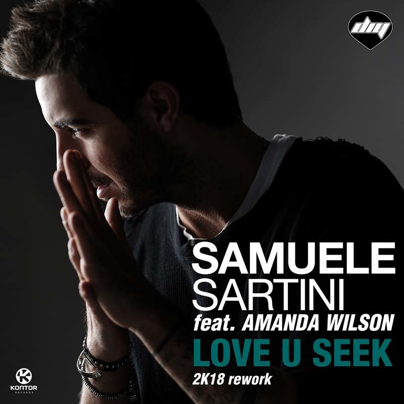 SAMUELE SARTINI ft. AMANDA WILSON – Love U Seek (2K18 Rework)