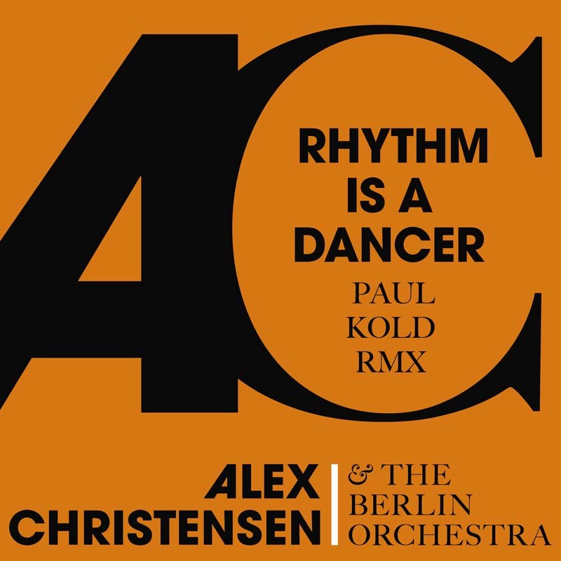 ALEX CHRISTENSEN – Rhythm Is A Dancer (Paul Kold Remix)