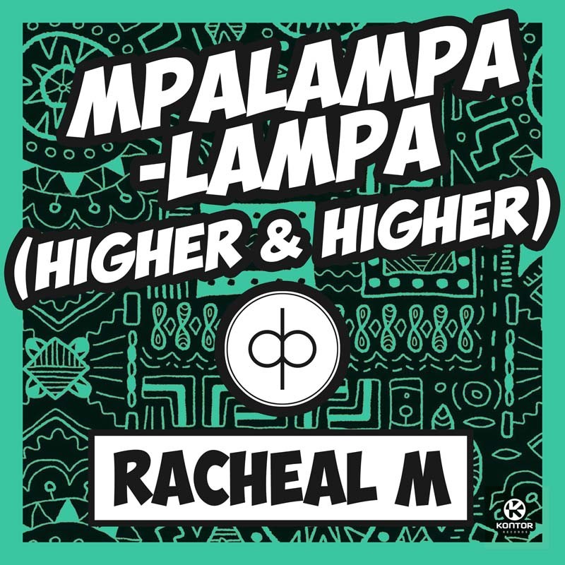 RACHEAL M – Mpalampalampa (Higher & Higher)