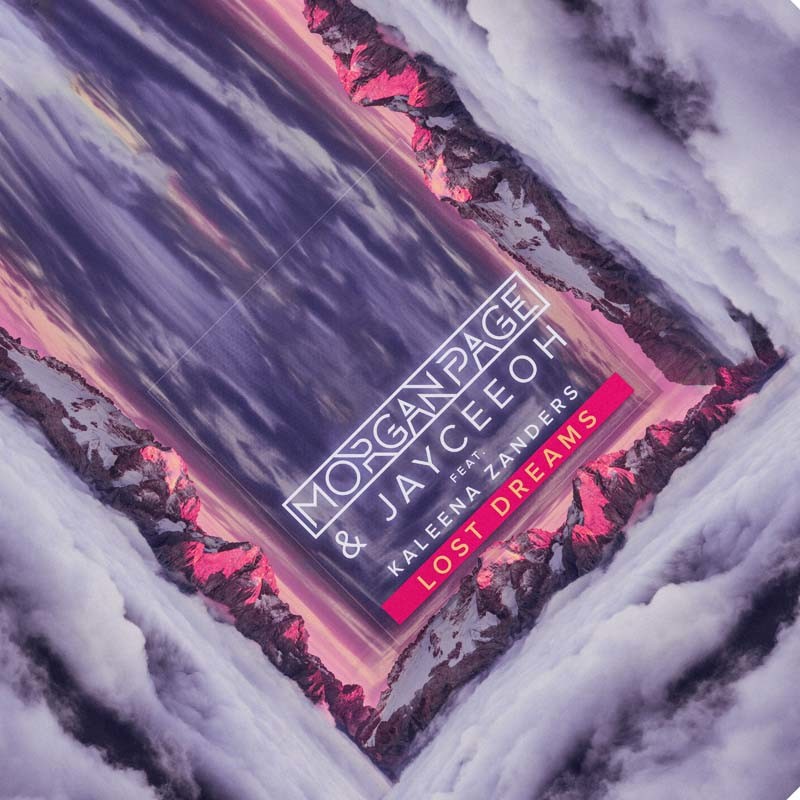 MORGAN PAGE & JAYCEEOH ft. KALEENA ZANDERS – Lost Dreams