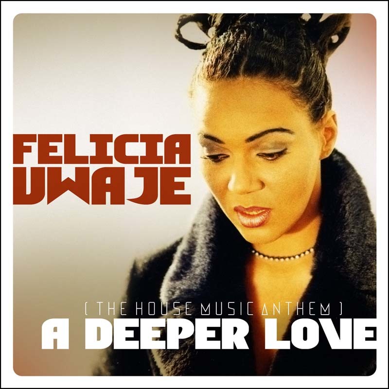 FELICIA UWAJE – A Deeper Love