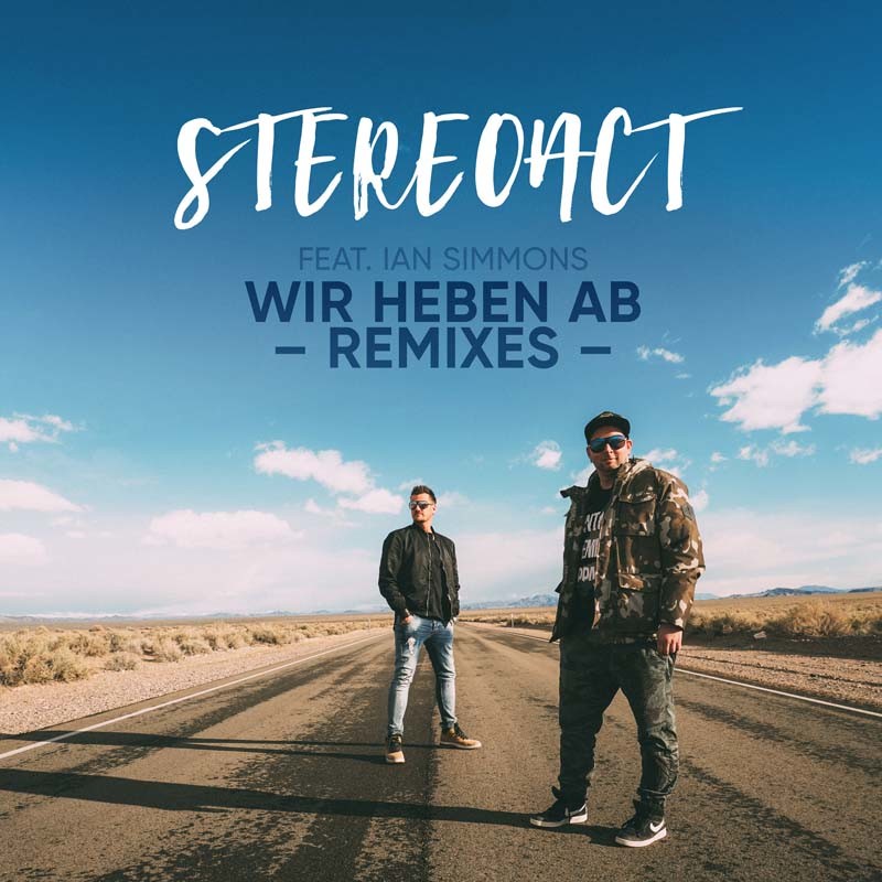 STEREOACT ft. IAN SIMMONS – Wir heben ab (Remixes)