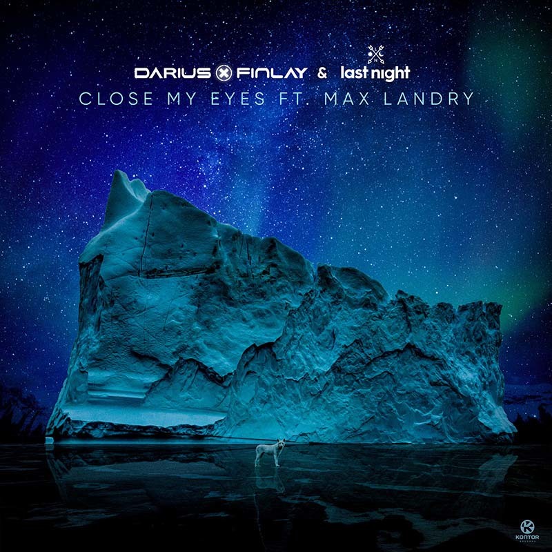 DARIUS & FINLAY X LAST NIGHT ft. MAX LANDRY – Close My Eyes