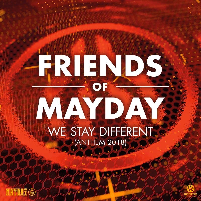 FRIENDS OF MAYDAY – We Stay Different (2018 Anthem)