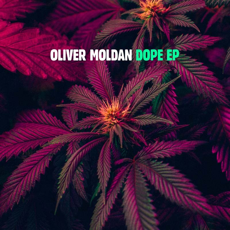 OLIVER MOLDAN – Dope EP