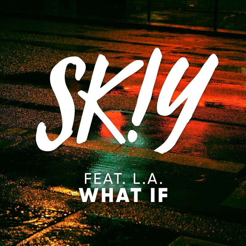 SKIY ft. LA – What If