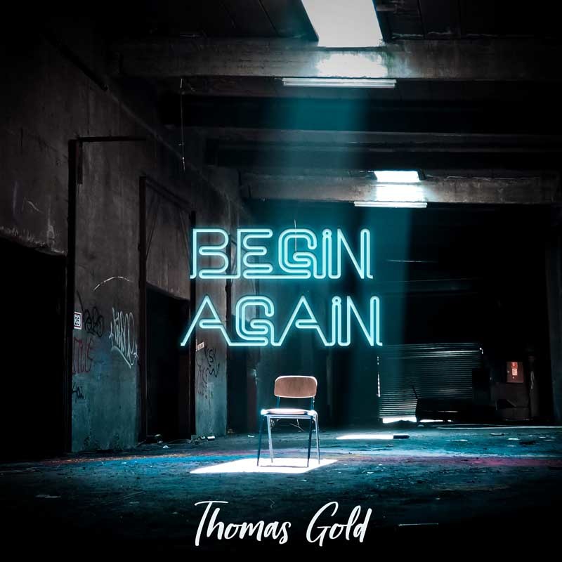 THOMAS GOLD  – Begin Again