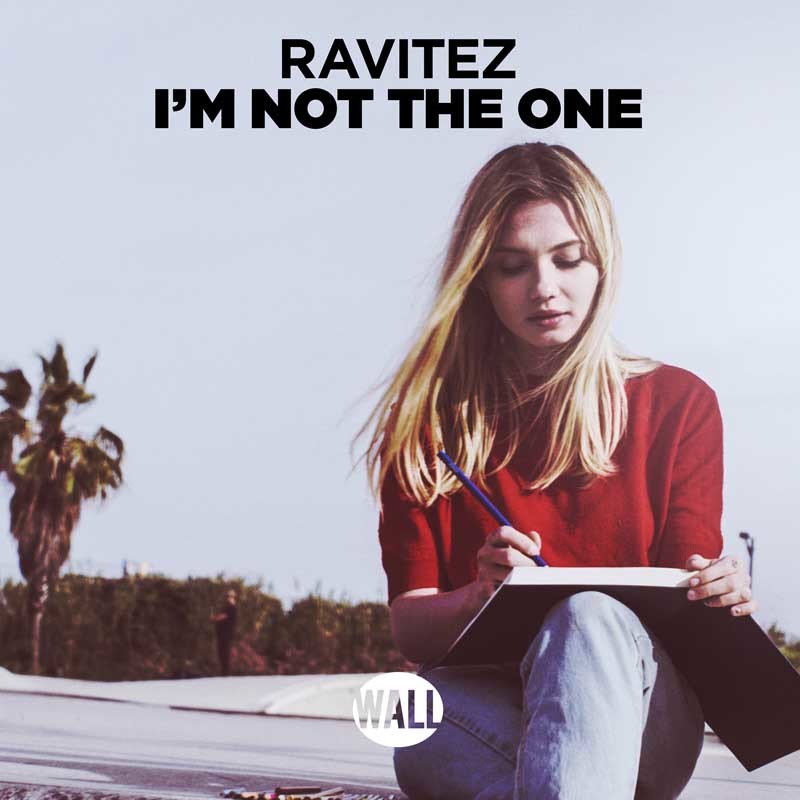 RAVITEZ  – I’m Not the One