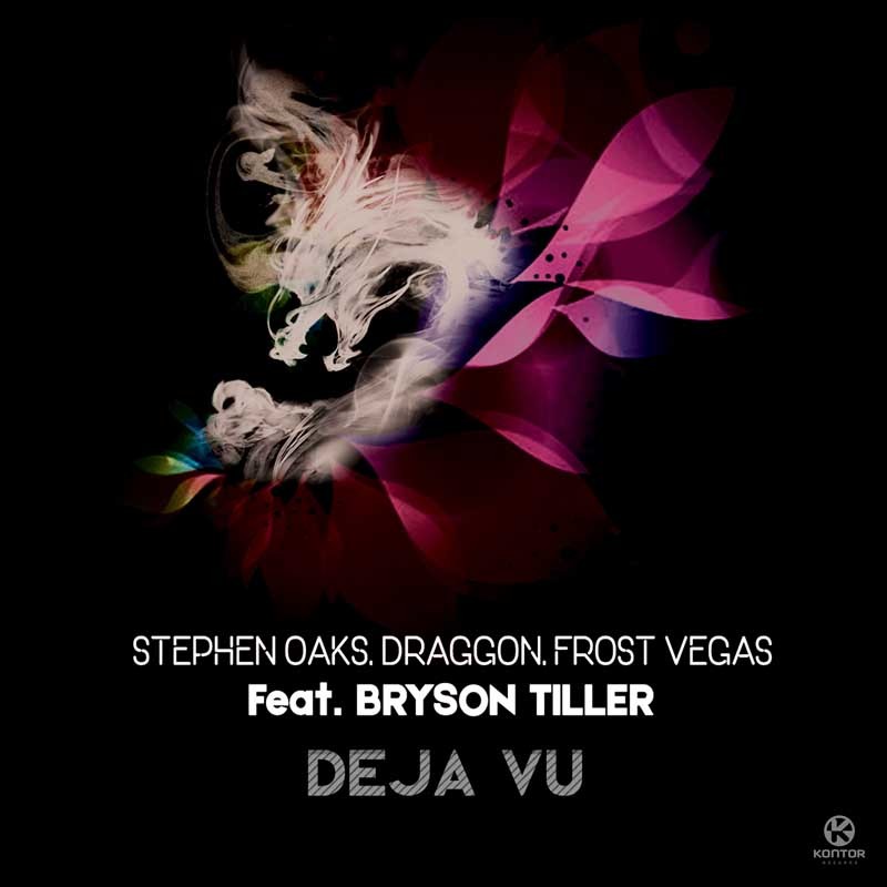 STEPHEN OAKS, DRAGGON & FROST VEGAS ft. BRYSON TILLER  – Déjà Vu