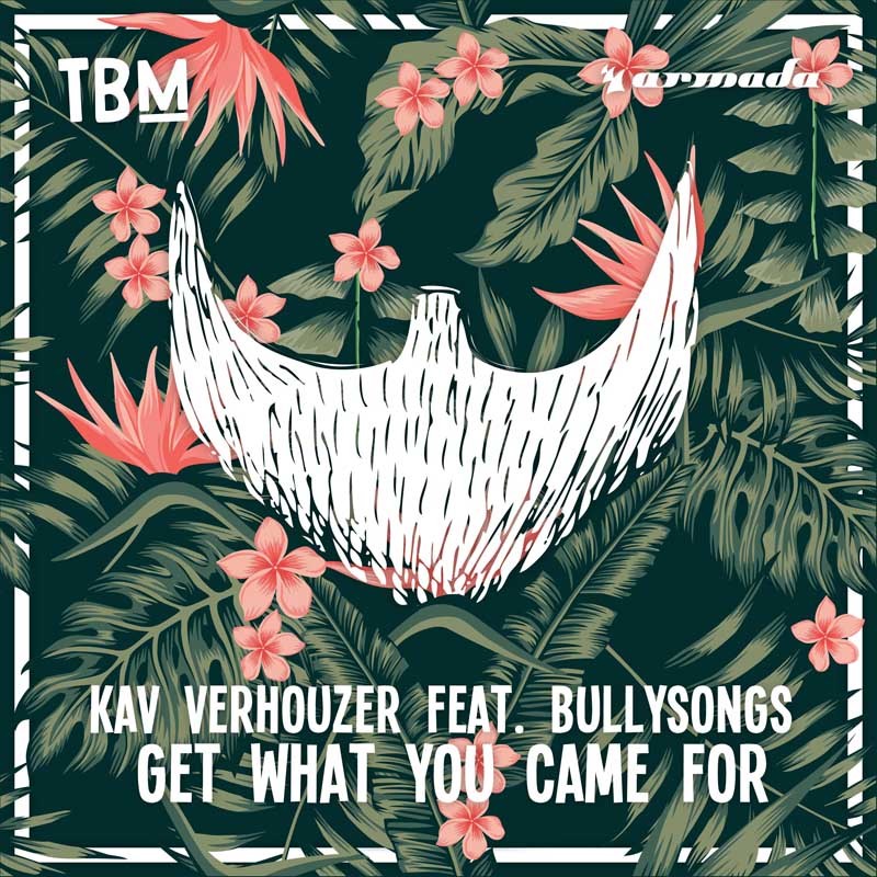 KAV VERHOUZER ft. BULLYSONGS  – Get What You Came For