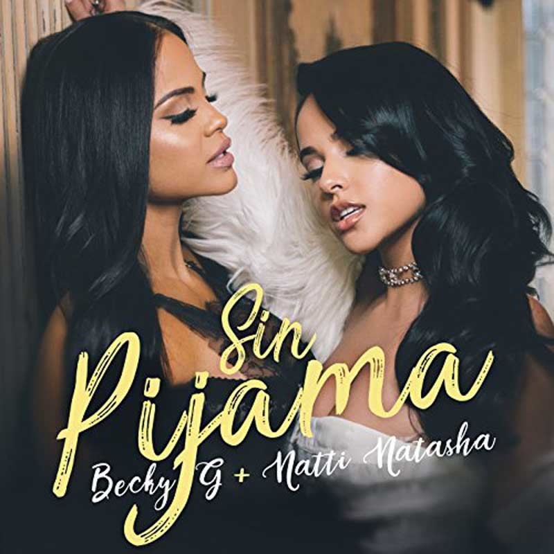 BECKY G, NATTI NATASHA  – Sin Pijama