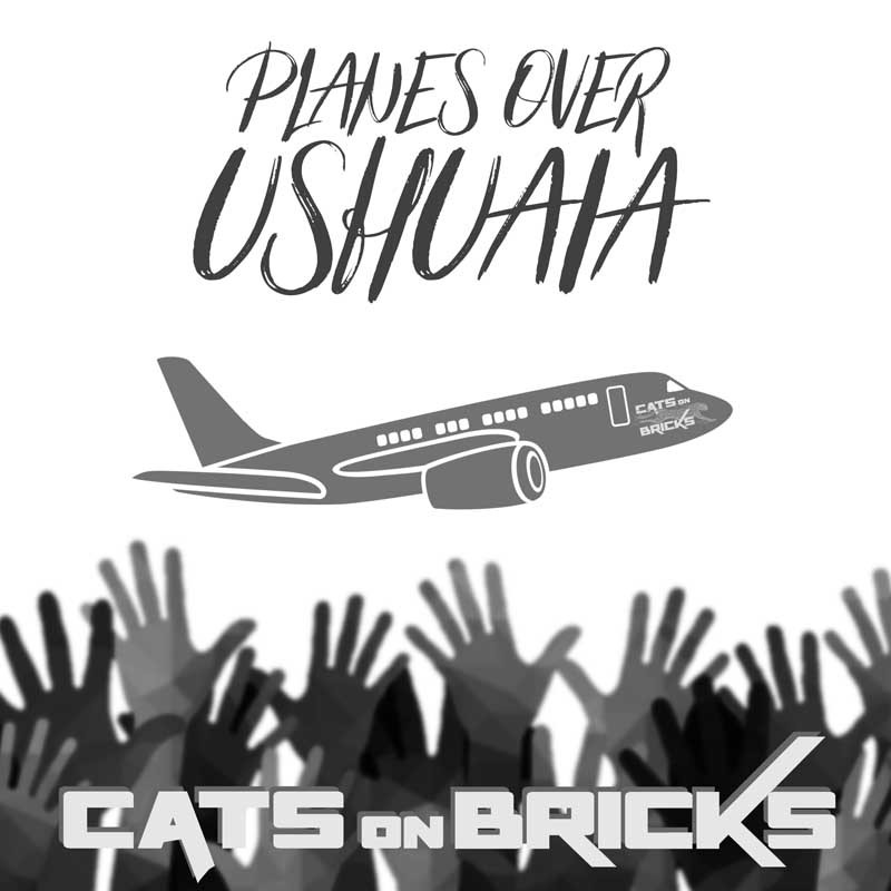 CATS ON BRICK ft.ZACH ALWIN  – Planes Over Ushuaia