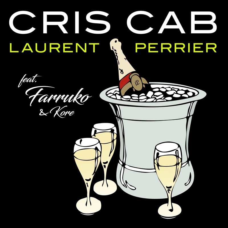CRIS CAB ft. FARRUKO, KORE  – Laurent Perrier