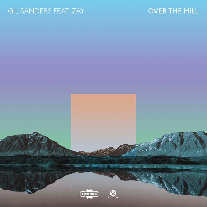 GIL SANDERS ft. ZAY  – Over the Hill