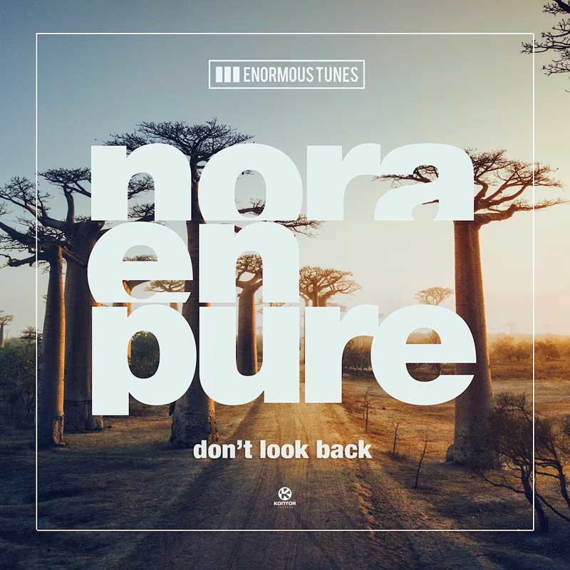 NORA EN PURE  – Don’t Look Back EP