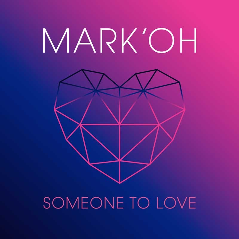 MARK `OH  – Someone To Love