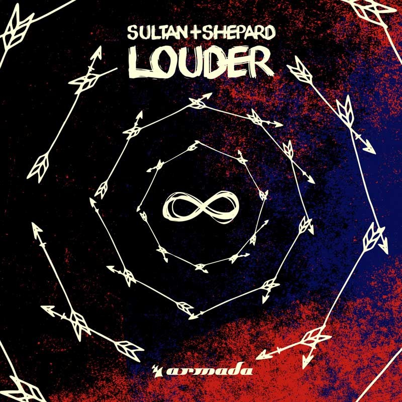 SULTAN + SHEPARD  – Louder