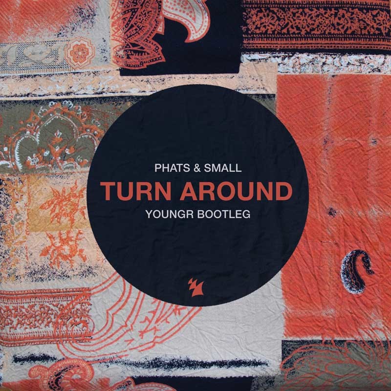 PHATS & SMALL  – Turn Around