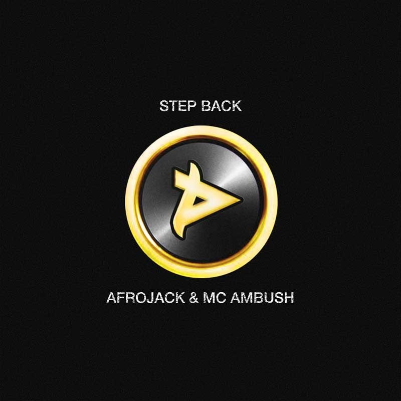 AFROJACK & MC AMBUSH  – Step Back
