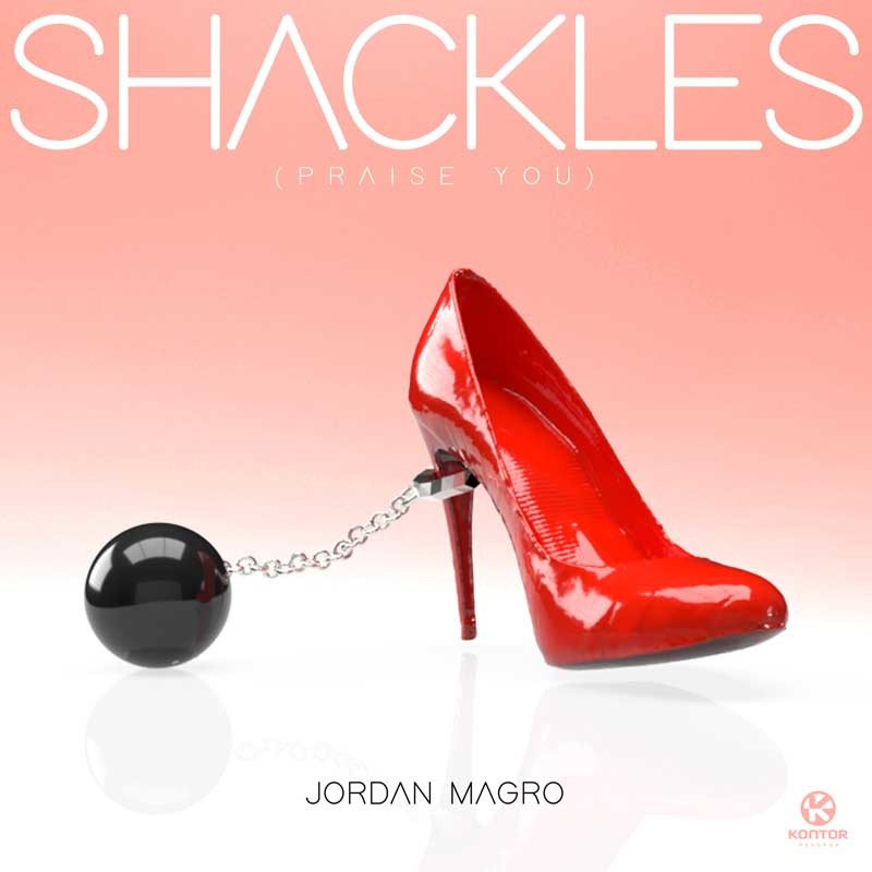 JORDAN MAGRO  – Shackles (Praise You)