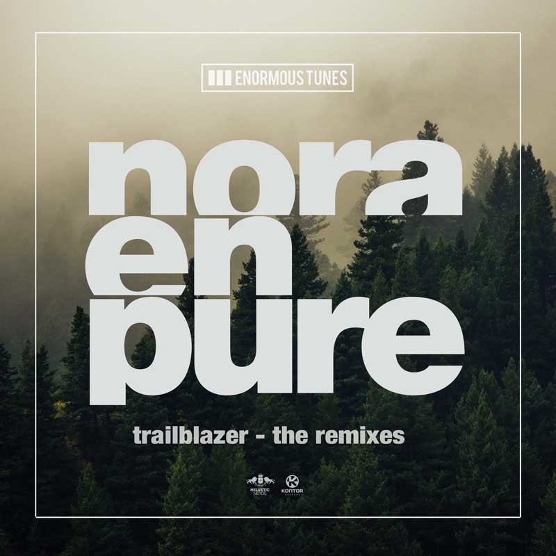 NORA EN PURE  – Trailblazer (The Remixes)
