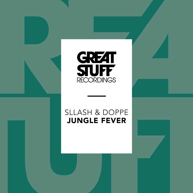 SLLASH & DOPPE  – Jungle Fever