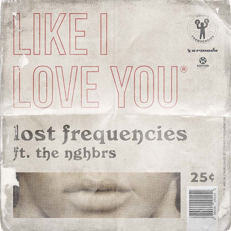 LOST FREQUENCIES ft. THE NGHBRS – Like I Love You
