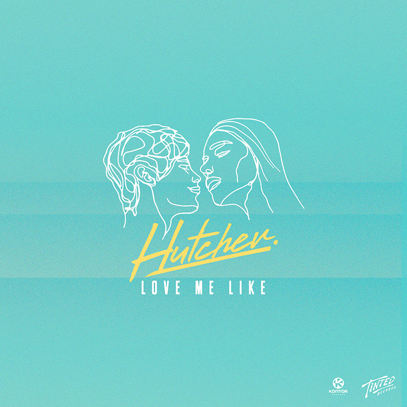 HUTCHER  – Love Me Like
