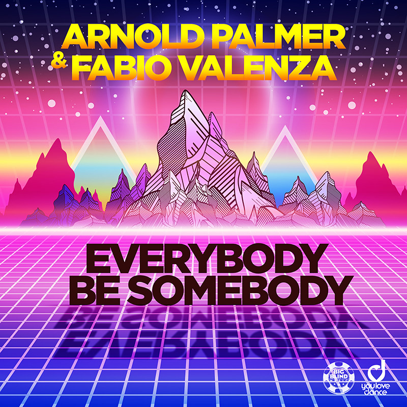 ARNOLD PALMER & FABIO VALENZA  – Everybody Be Somebody