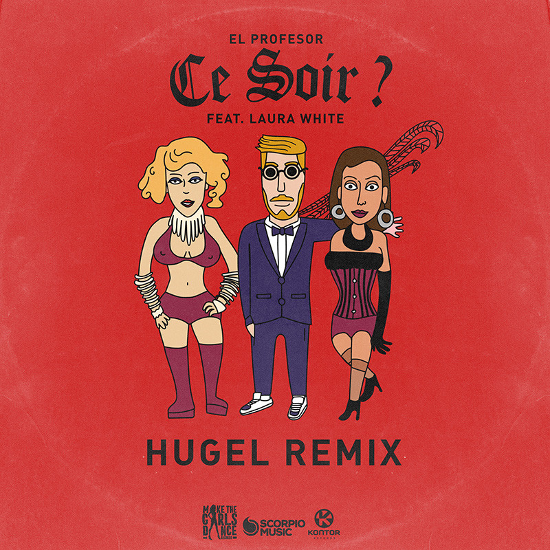 EL PROFESOR ft. LAURA WHITE  – Ce soir? (HUGEL Remix)