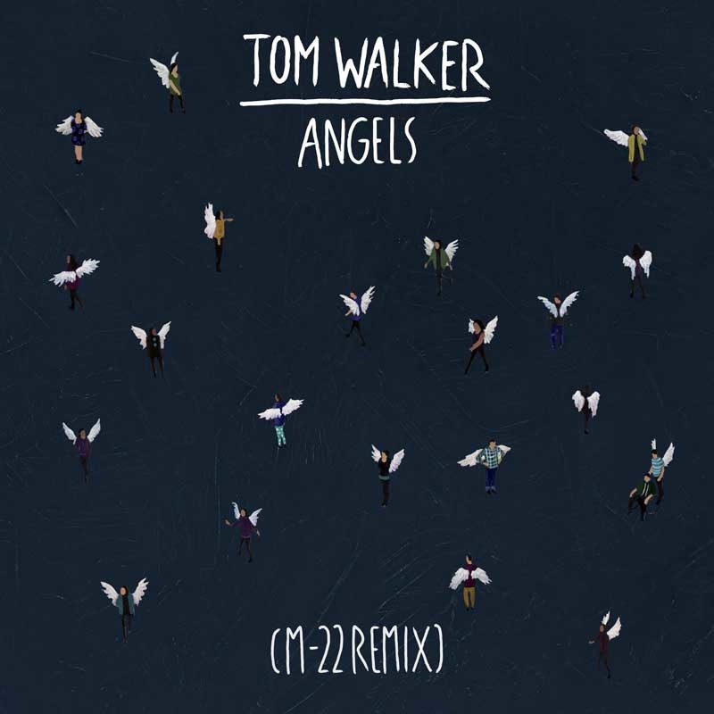 TOM WALKER – Angels (Remixes)