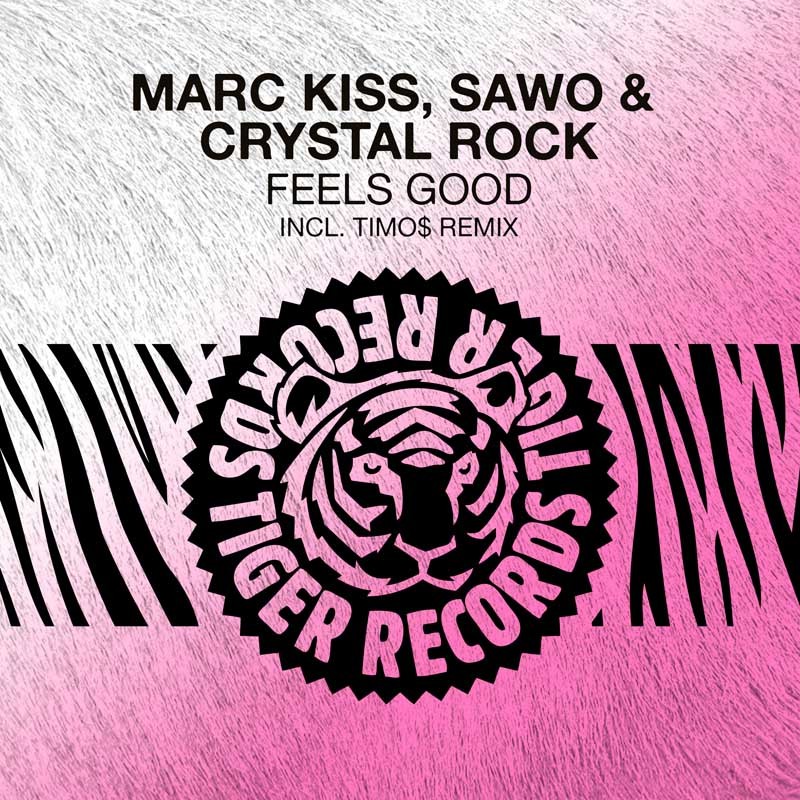 MARC KISS & SAWO & CRYSTAL ROCK – Feels Good