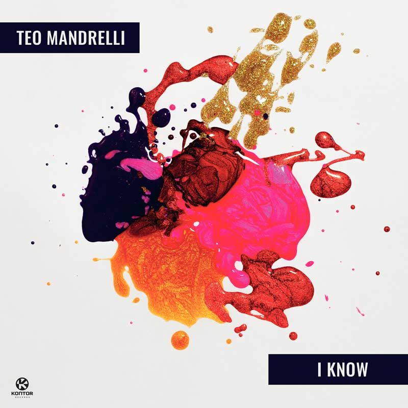 TEO MANDRELLI – I Know