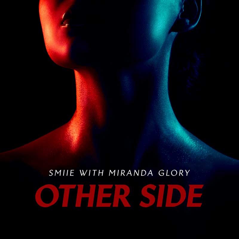 SMIIE WITH MIRANDA GLORY  – Other Side
