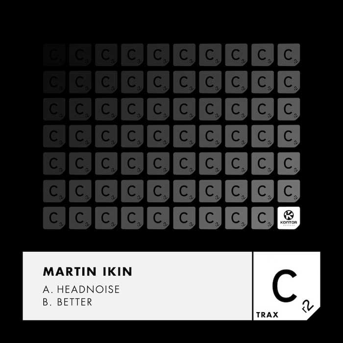 MARTIN IKIN  – Headnoise / Better