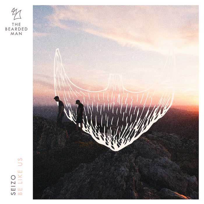 SEIZO – Be Like Us