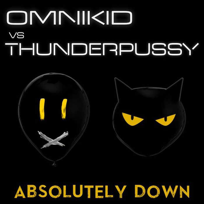 OMNIKID vs. THUNDERPUSSY – Absolutely Down