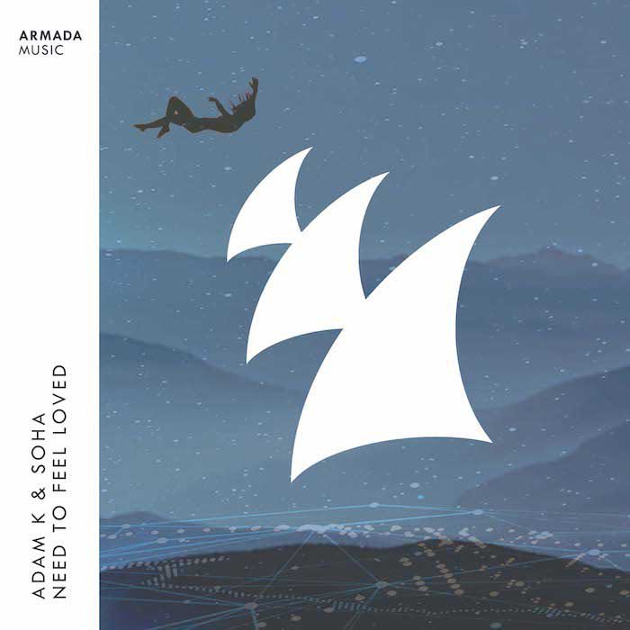 ADAM K & SOHA – Need to Feel Loved