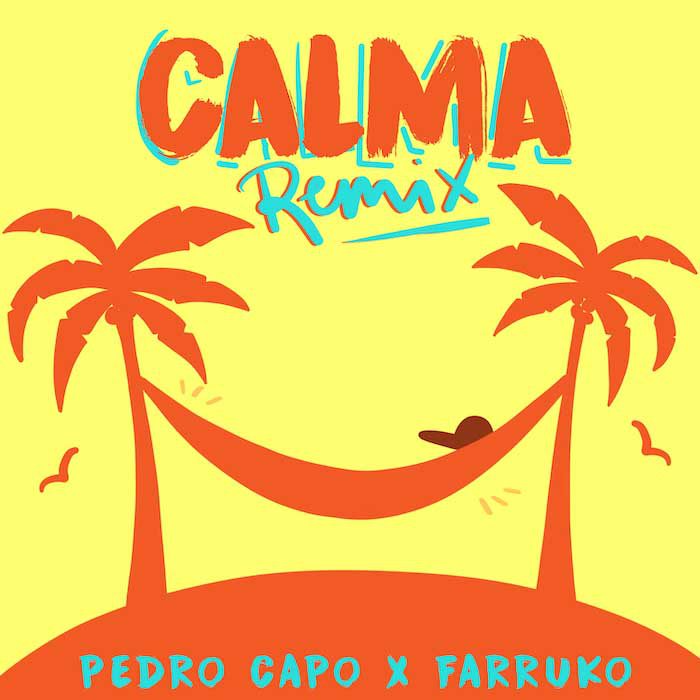 PEDRO CAPÓ, FARRUKO – Calma (Remix)