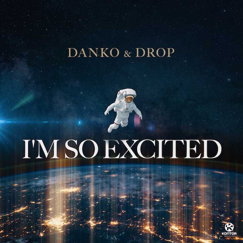 DANKO & DROP – I’m So Excited