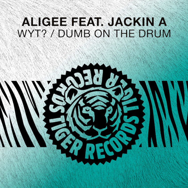 ALIGEE ft. JACKIN A – WTY? / Dumb On The Drum