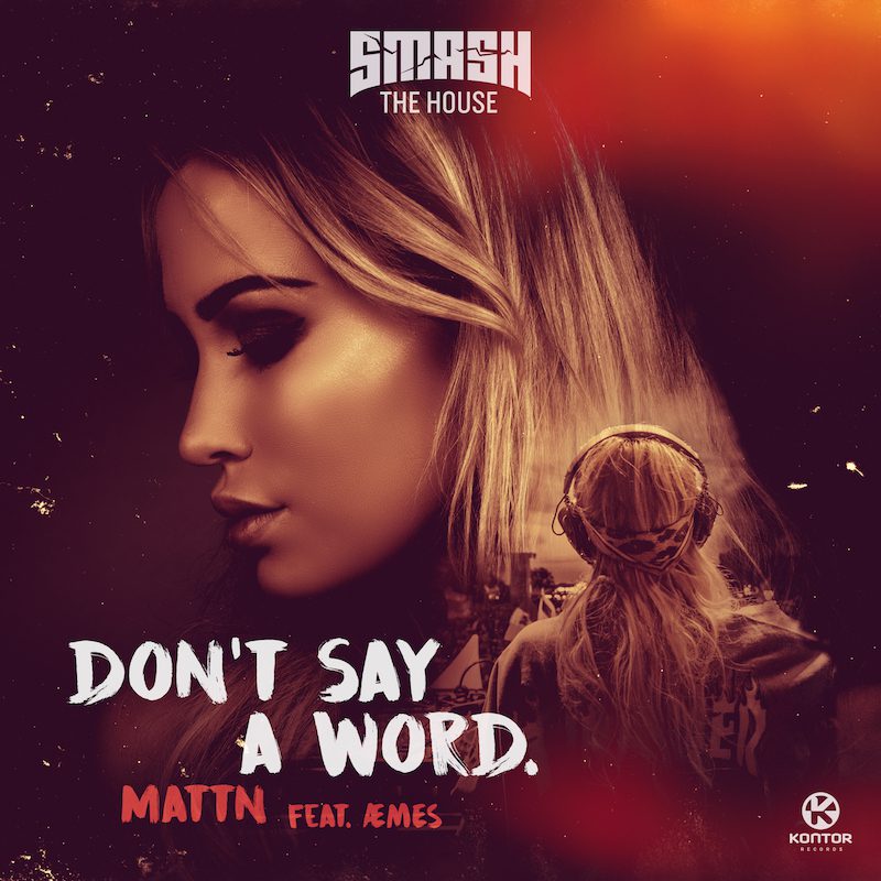 MATTN ft. ÆMES – Don’t Say a Word