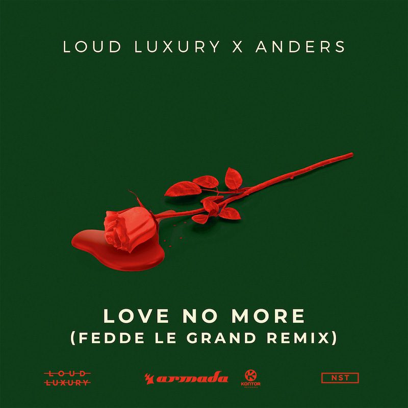 LOUD LUXURY X ANDERS – Love No More (Fedde Le Grand Remix)