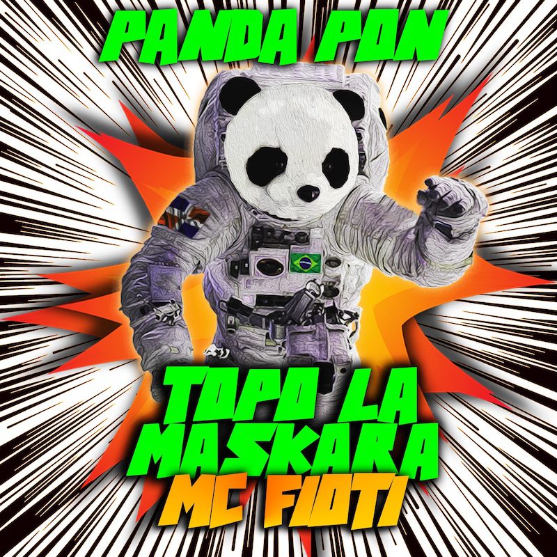 TOPO LA MASKARA & MC FIOTI – Panda Pon