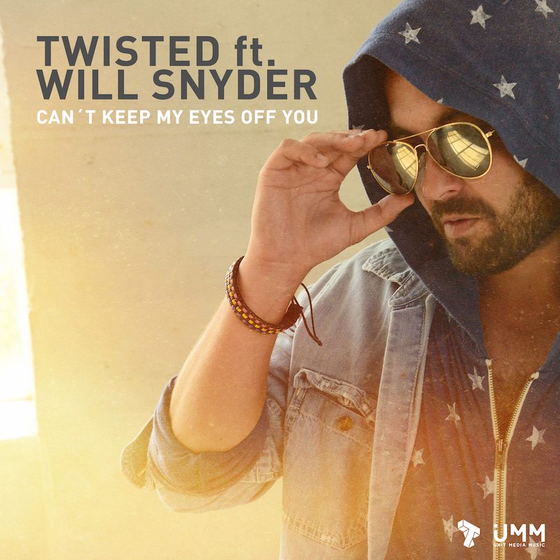 TWISTED ft. WILL SNYDER – Can´t Keep My Eyes Off You