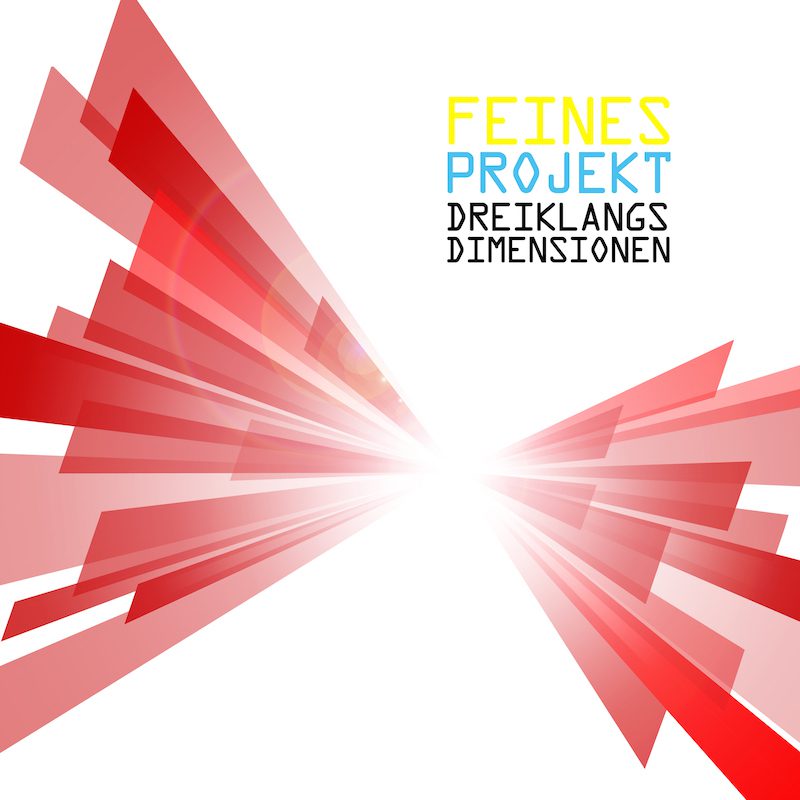 FEINES PROJEKT – Dreiklangsdimensionen