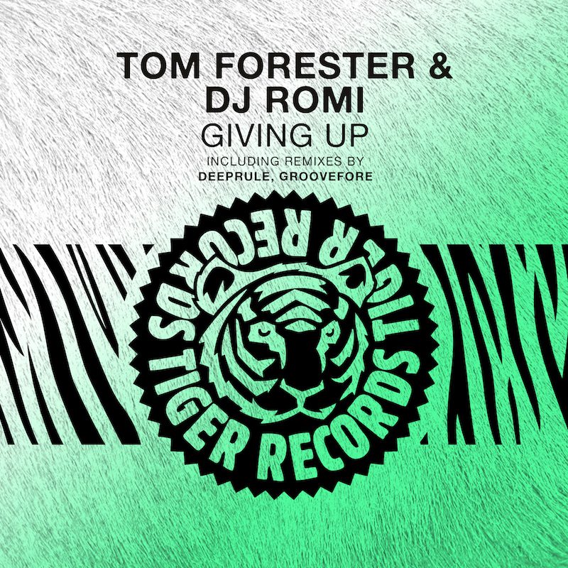 TOM FORESTER & DJ ROMI – Giving Up